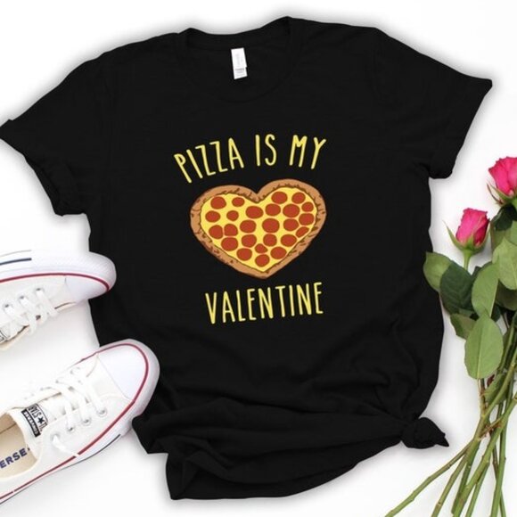 Tops - Pizza Is My Valentine Shirt, Pizza Shirt, Funny Valentine's Shirt